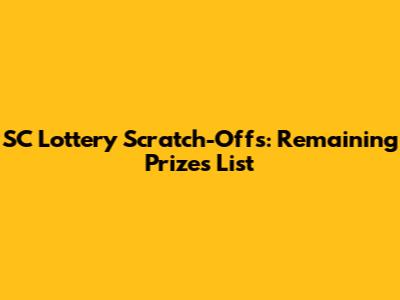 SC Lottery Scratch-Offs: Remaining Prizes List