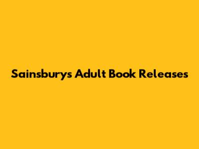 Sainsbury's Adult Book Releases