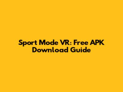 Sport Mode VR: Free APK Download Guide