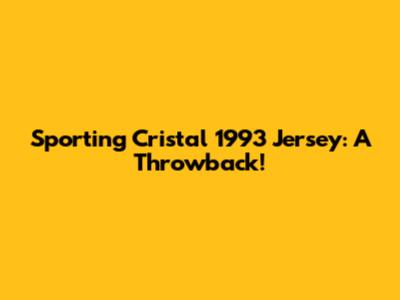 Sporting Cristal 1993 Jersey: A Throwback!