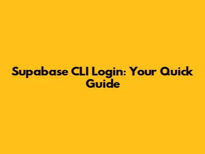 Supabase CLI Login: Your Quick Guide