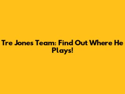 Tre Jones' Team: Find Out Where He Plays!