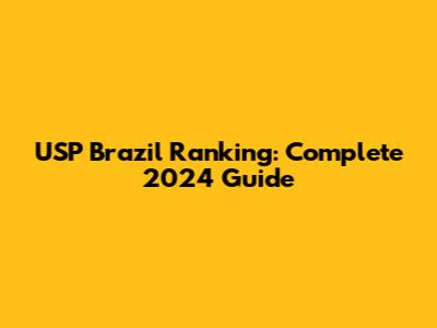 USP Brazil Ranking: Complete 2024 Guide