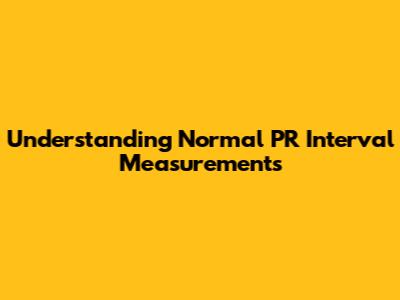 Understanding Normal PR Interval Measurements