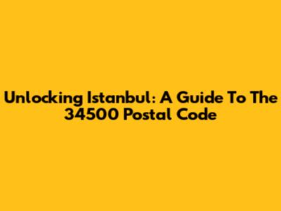 Unlocking Istanbul: A Guide To The 34500 Postal Code