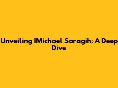 Unveiling IMichael Saragih: A Deep Dive
