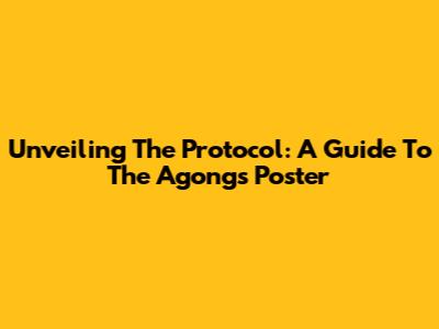 Unveiling The Protocol: A Guide To The Agong's Poster