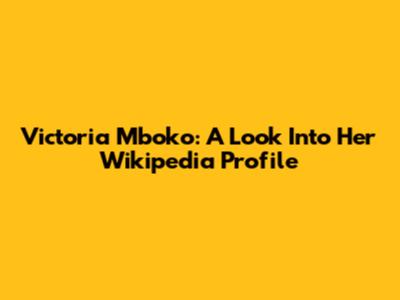 Victoria Mboko: A Look Into Her Wikipedia Profile