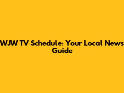 WJW TV Schedule: Your Local News Guide