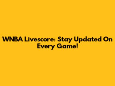WNBA Livescore: Stay Updated On Every Game!
