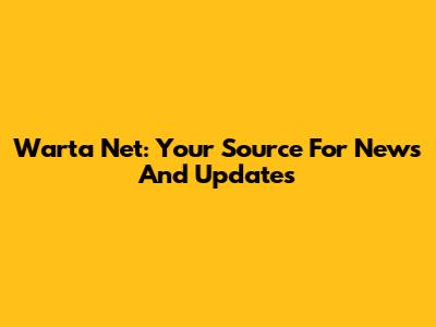 Warta Net: Your Source For News And Updates